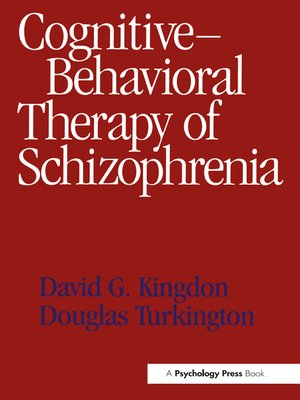 cover image of Cognitive-Behavioral Therapy of Schizophrenia